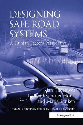 Jan Theeuwes, Richard van der Horst, Richard Van Der Horst - Designing Safe Road Systems, Häftad