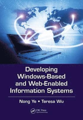 Developing Windows-Based and Web-Enabled Information Systems 1