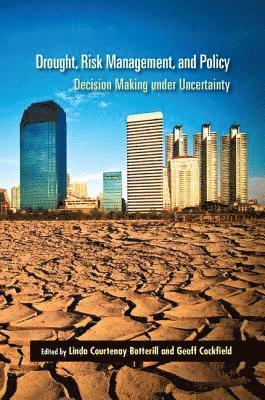 Drought, Risk Management, and Policy 1