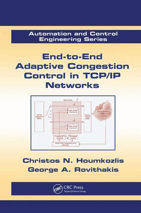 Christos N. Houmkozlis, George A. Rovithakis - End-to-End Adaptive Congestion Control in TCP/IP Networks, Häftad