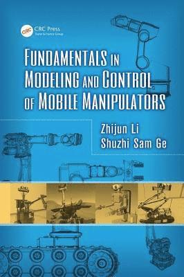 Fundamentals in Modeling and Control of Mobile Manipulators 1