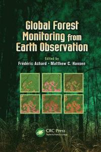 bokomslag Global Forest Monitoring from Earth Observation