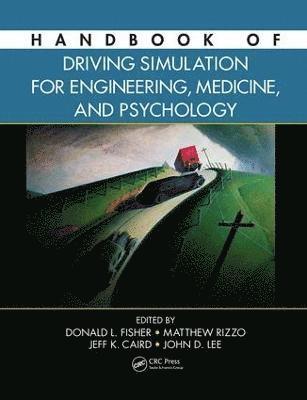 bokomslag Handbook of Driving Simulation for Engineering, Medicine, and Psychology