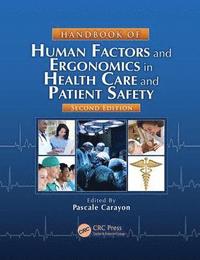 bokomslag Handbook of Human Factors and Ergonomics in Health Care and Patient Safety