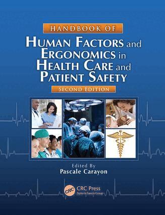 Pascale Carayon - Handbook of Human Factors and Ergonomics in Health Care and Patient Safety, Häftad