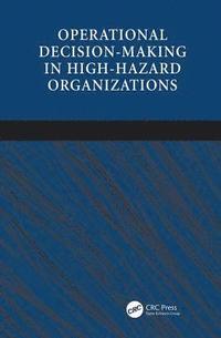 bokomslag Operational Decision-making in High-hazard Organizations