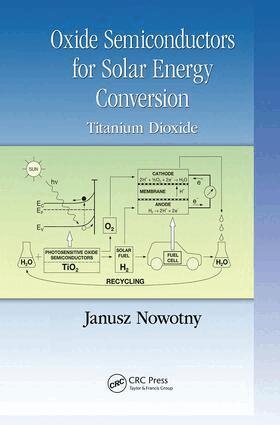 Janusz Nowotny - Oxide Semiconductors for Solar Energy Conversion, Häftad
