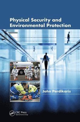 John Perdikaris, Canada) Perdikaris, John (Engineering Consultant, Ontario - Physical Security and Environmental Protection, Häftad