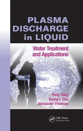 Yong Yang, Young I. Cho, Alexander Fridman - Plasma Discharge in Liquid, Häftad