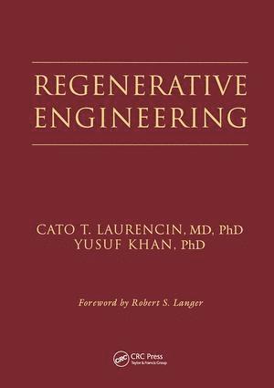 Cato T. Laurencin, Yusuf Khan, USA) Laurencin, Cato T. (University of Connecticut Health Center, Farmington, USA) Khan, Yusuf (University of Connecticut, Farmington - Regenerative Engineering, Häftad