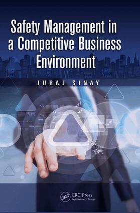 Juraj Sinay - Safety Management in a Competitive Business Environment, Häftad