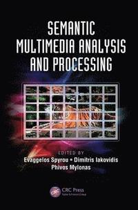 bokomslag Semantic Multimedia Analysis and Processing