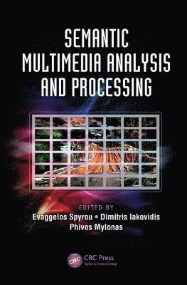 bokomslag Semantic Multimedia Analysis and Processing