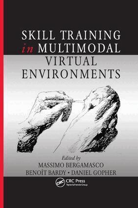 Massîmo Bergamasco, Benoit Bardy, Daniel Gopher - Skill Training in Multimodal Virtual Environments, Häftad