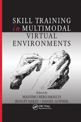 Skill Training in Multimodal Virtual Environments 1