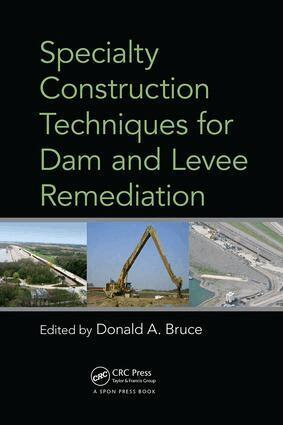 Donald Bruce - Specialty Construction Techniques for Dam and Levee Remediation, Häftad