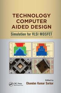 bokomslag Technology Computer Aided Design