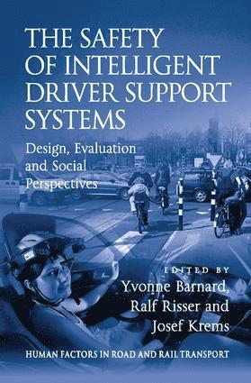 Ralf Risser, Yvonne Barnard - Safety of Intelligent Driver Support Systems, Häftad