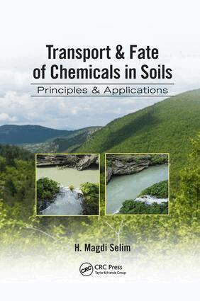 H. Magdi Selim - Transport & Fate of Chemicals in Soils, Häftad