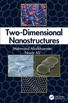 Mahmood Aliofkhazraei, Nasar Ali, Iran) Aliofkhazraei, Mahmood (Tarbiat Modares University, Tehran - Two-Dimensional Nanostructures, Häftad
