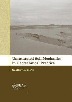 Unsaturated Soil Mechanics in Geotechnical Practice 1