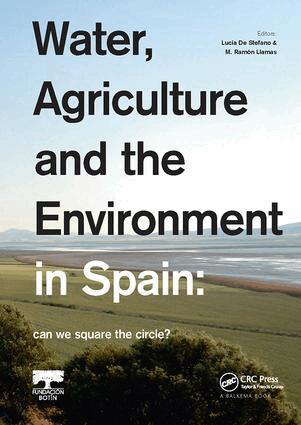 Lucia De Stefano, M. Ramon Llamas - Water, Agriculture and the Environment in Spain: can we square the circle?, Häftad