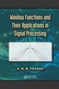 bokomslag Window Functions and Their Applications in Signal Processing