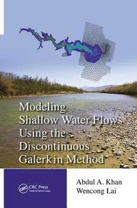 bokomslag Modeling Shallow Water Flows Using the Discontinuous Galerkin Method