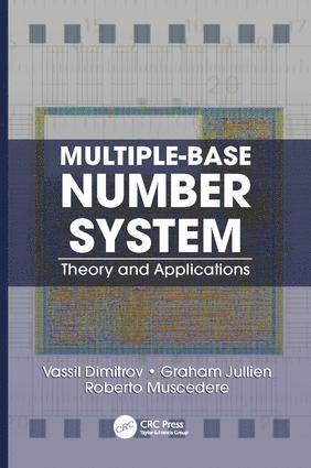 Vassil Dimitrov, Graham Jullien, Roberto Muscedere, Canada) Dimitrov, Vassil (University of Calgary, Alberta, Canada) Jullien, Graham (University of Calgary, Alberta, Canada) Muscedere, Roberto (University of Windsor, Ontario - Multiple-Base Number System, Häftad