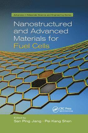 San Ping Jiang, Pei Kang Shen, Western Australia) Jiang, San Ping (Curtin University, Bentley, China) Shen, Pei Kang (Sun Yat-sen University, Guangzhou - Nanostructured and Advanced Materials for Fuel Cells, Häftad