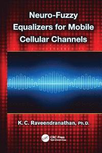 bokomslag Neuro-Fuzzy Equalizers for Mobile Cellular Channels