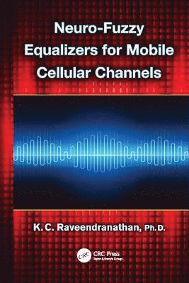 bokomslag Neuro-Fuzzy Equalizers for Mobile Cellular Channels