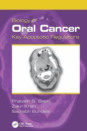 Prakash S. Bisen, Zakir Khan, Saurabh Bundela - Biology of Oral Cancer, Häftad