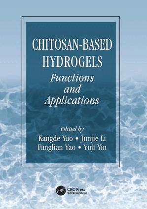 Kangde Yao, Junjie Li, Fanglian Yao, Yuji Yin - Chitosan-Based Hydrogels, Häftad
