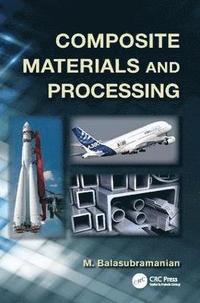 bokomslag Composite Materials and Processing
