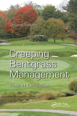 Peter H. Dernoeden - Creeping Bentgrass Management, Häftad