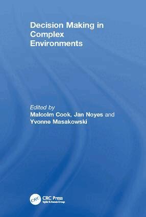 Jan Noyes, Malcolm Cook - Decision Making in Complex Environments, Häftad