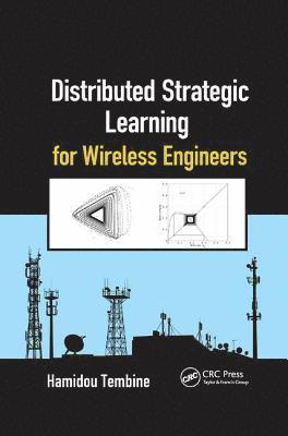 Distributed Strategic Learning for Wireless Engineers 1