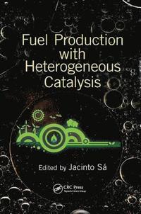 bokomslag Fuel Production with Heterogeneous Catalysis