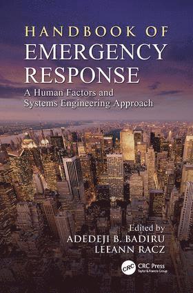 Adedeji B. Badiru, LeeAnn Racz, Ohio) Badiru, Adedeji B. (Professor, Dean Graduate School of Engineering and Management, Air Force Institute of Technology (AFIT), Leeann Racz - Handbook of Emergency Response, Häftad
