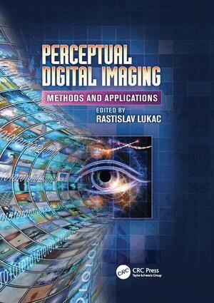 Rastislav Lukac - Perceptual Digital Imaging, Häftad