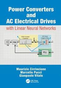bokomslag Power Converters and AC Electrical Drives with Linear Neural Networks