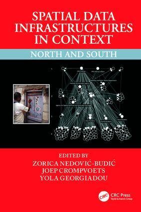 Zorica Nedovic-Budic, Joep Crompvoets, Yola Georgiadou - Spatial Data Infrastructures in Context, Häftad