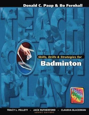 Don Paup - Skills, Drills & Strategies for Badminton, Inbunden
