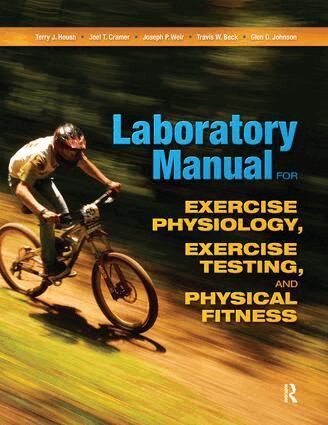 Terry J. Housh, Joel T. Cramer, Joseph P. Weir, Glen O. Johnson - Laboratory Manual for Exercise Physiology, Exercise Testing, and Physical Fitness, Inbunden