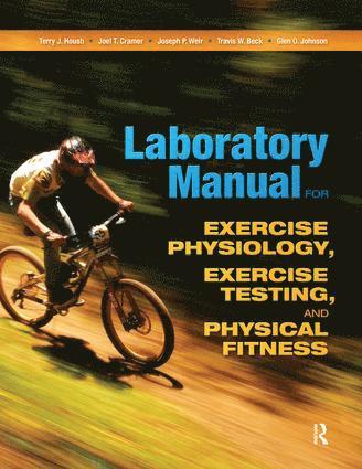 Laboratory Manual for Exercise Physiology, Exercise Testing, and Physical Fitness