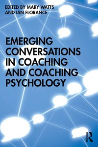 bokomslag Emerging Conversations in Coaching and Coaching Psychology