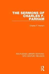 bokomslag The Sermons of Charles F. Parham