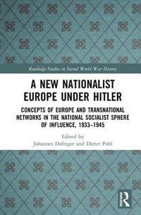 bokomslag A New Nationalist Europe Under Hitler