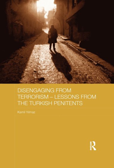 bokomslag Disengaging from Terrorism - Lessons from the Turkish Penitents